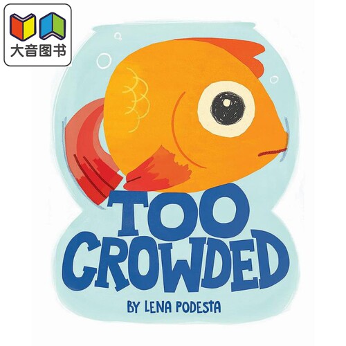 太拥挤了 Too Crowded 英文原版 亲子童书 儿童绘本 动物故事图画书 精品绘本 进口图书 大音