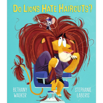 Do Lions Hate Haircuts 狮子讨厌剪头发吗 精装英文原版儿童绘本 大音