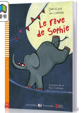 苏菲的梦想 配音频+答案 A0级别ELI Young Readers French A0 Le reve de Sophie 含音频 法文原版 法语学习读物 大音