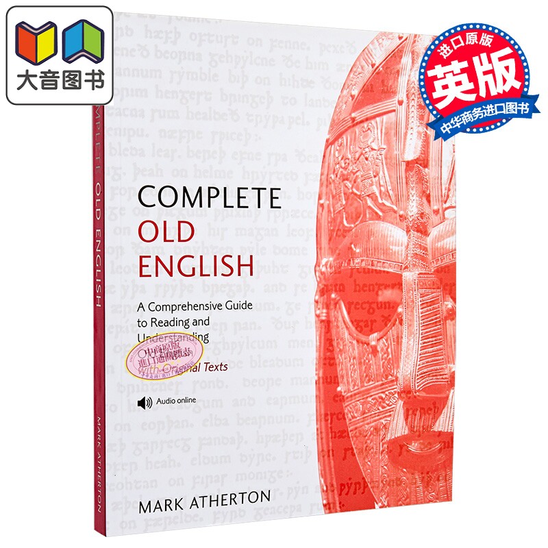 古英语阅读理解全攻略 含原文典籍 Complete Old English A Comprehensive Guide to Reading and Understanding 大音