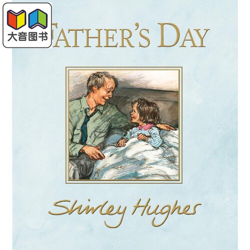 Father's Day 父亲节 英文原版儿童绘本 Shirley Hughes 大音