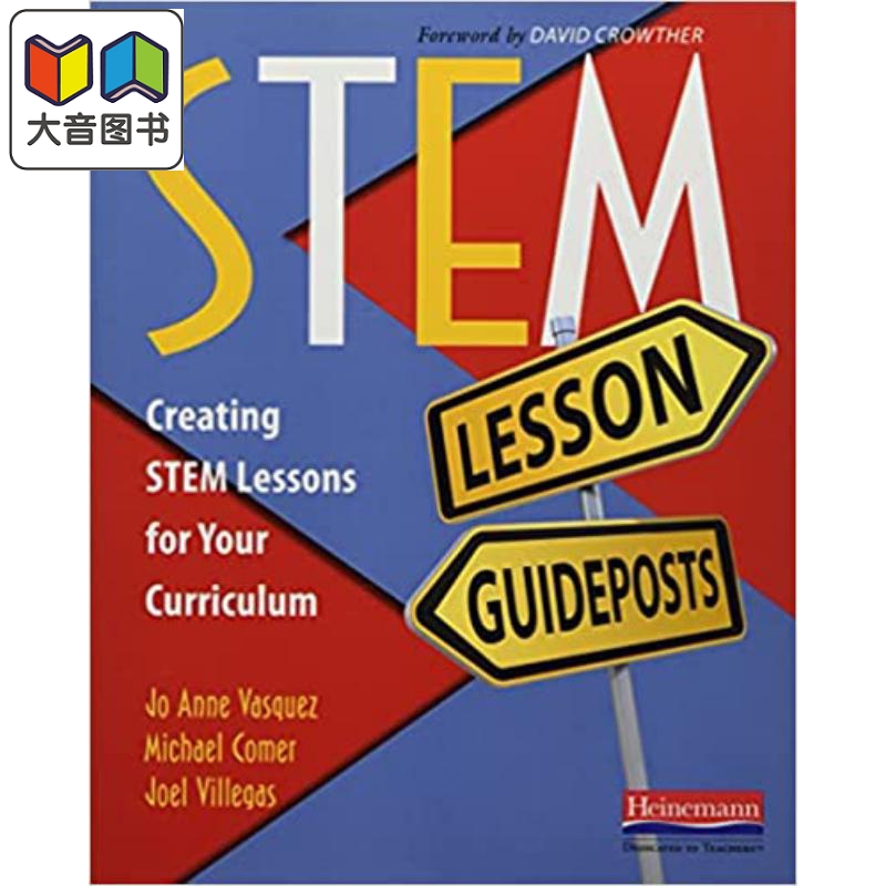 美国海尼曼Heinemann教师指南 STEM Lesson Guideposts STEM 课程指南 Creating STEM Lessons for Your Curriculum 书籍/杂志/报纸 进口教材/考试类/工具书类原版书 原图主图