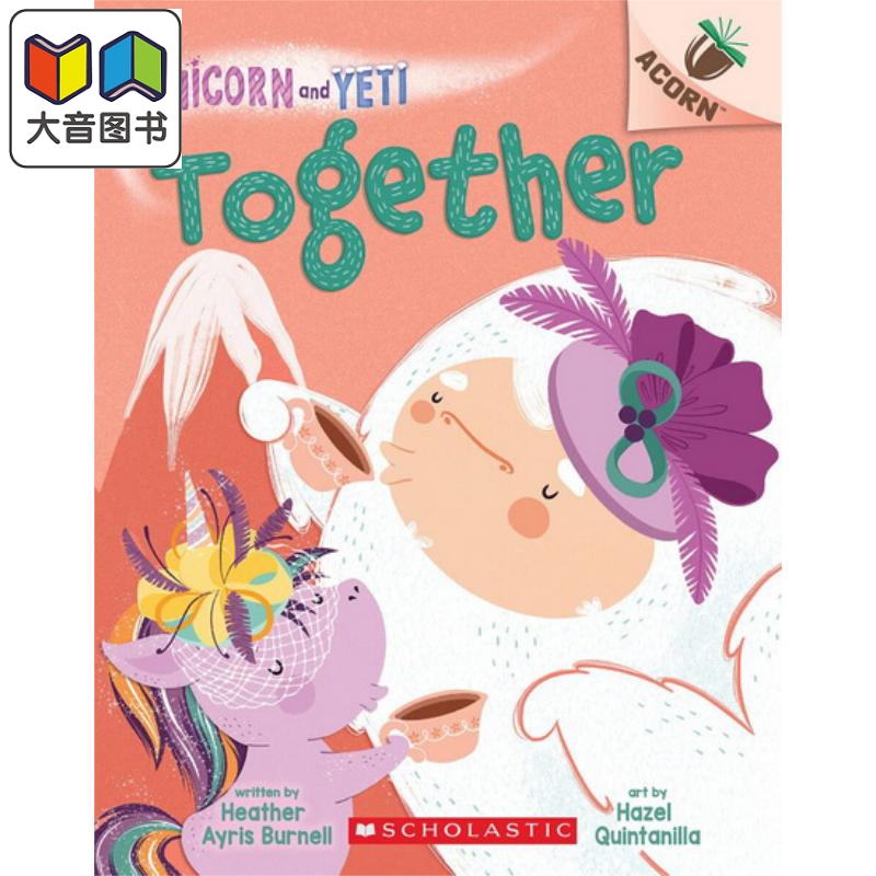 Unicorn and Yeti 6 Together 学乐橡树种子系列雪人与独角兽06 英文原版儿童绘本 幽默笑话 Heather Ayris Burnell 大音 书籍/杂志/报纸 儿童读物原版书 原图主图