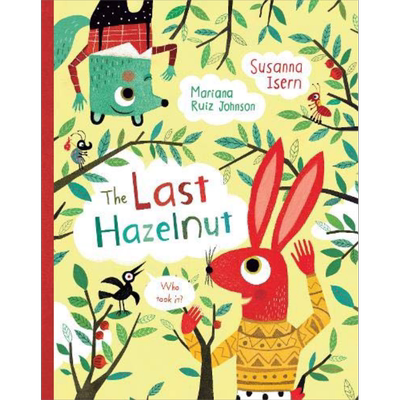 The Last Hazelnut 谁吃的榛子 英文原版 进口原版 4岁到7岁 儿童幽默图画故事 友谊 Mariana Ruiz Johnson