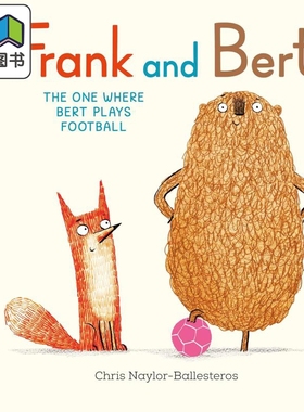 弗兰克和伯特 踢足球 Frank and Bert The One Where Bert Plays Football 英文原版 儿童绘本故事书 进口童书 大音