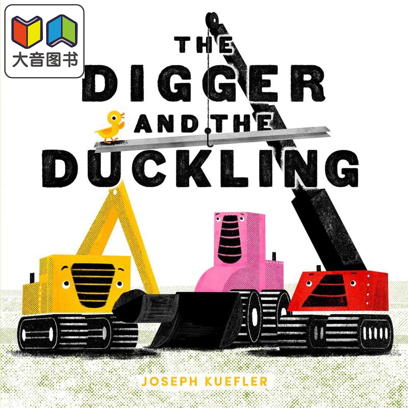 Digger and the Duckling 挖掘机与小鸭子 英文原版 进口图书 儿童绘本 动物故事图画书 保护环境 4-8岁儿童读物 大音
