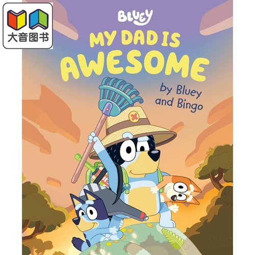 Bluey：My Dad Is Awesome by Bluey and Bingo 小蓝狗布鲁里：爸爸真厉害 英文原版 进口原版 童书 Penguin