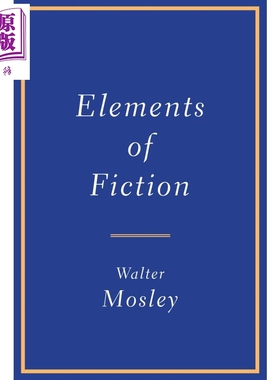 Elements of Fiction 英文原版 小说写作的基本元素 Walter Mosley