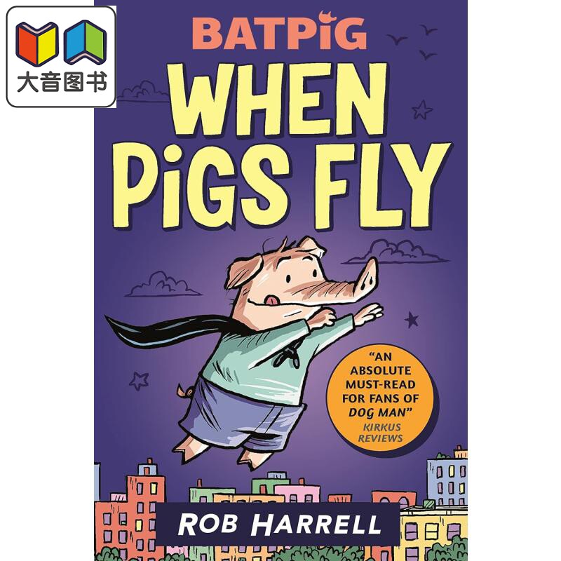 英雄猪猪 猪为什么会飞 Batpig When Pigs Fly 英文原版 幽默笑话动物漫画故事图画图像小说章节故事书 小初文学 大音