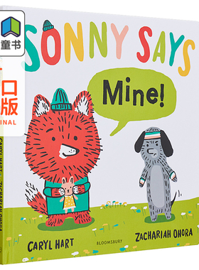 Sonny Says Mine! 索尼学乖了 英文原版 进口原版 3岁到5岁 精装 儿童图画书 Zachariah OHora