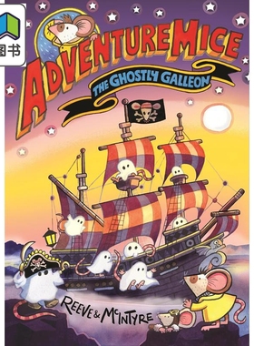 冒险鼠小队 幻影大帆船 Adventuremice The Ghostly Galleon 英文原版 儿童探险故事书 全彩插图 进口童书6岁以上 大音