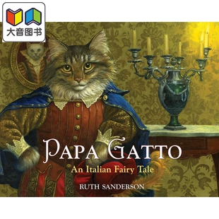 Gatto 意大利童话加图爸爸 童话故事书 Sanderson 大音 儿童绘本 Papa 进口图书 Ruth 英文原版