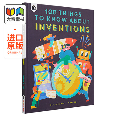 100 Things to Know About Inventions 100个你所知道的发明 开拓创新思维 英文原版 儿童亲子知识绘本 6-12岁