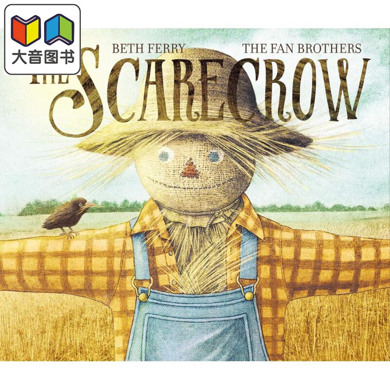 范氏兄弟 稻草人The Fan Brothers The Scarecrow 英文原版 儿童绘本故事图画书 精品绘本 进口童书4-8岁友谊故事 大音