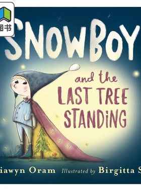 Snowboy and the Last Tree Standing 小雪孩和一棵树 英文原版 进口原版 5岁到9岁 儿童图画书 Hiawyn Oram