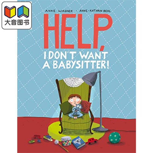 Anne Kathrin Behl Help I Dont Want a Babysitter 救命 我不要保姆 英文原版进口 儿童绘本 故事图画书 4-7岁