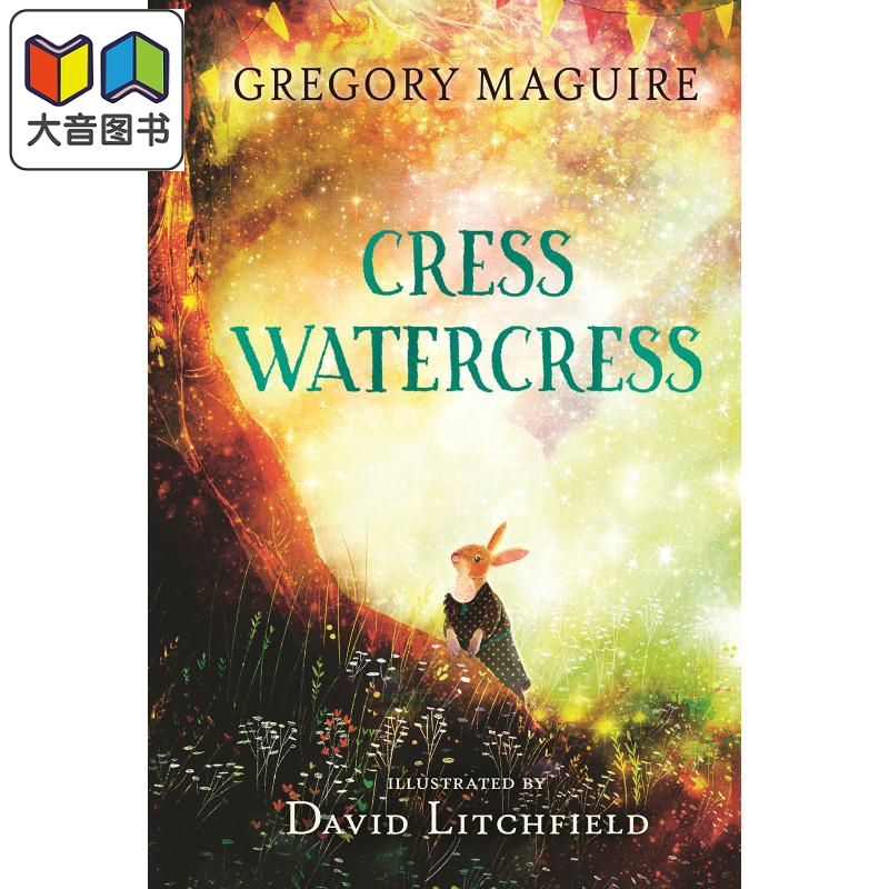Cress Watercress西洋菜英文原版精品绘本动物故事 Gregory Maguire 4-6岁大音