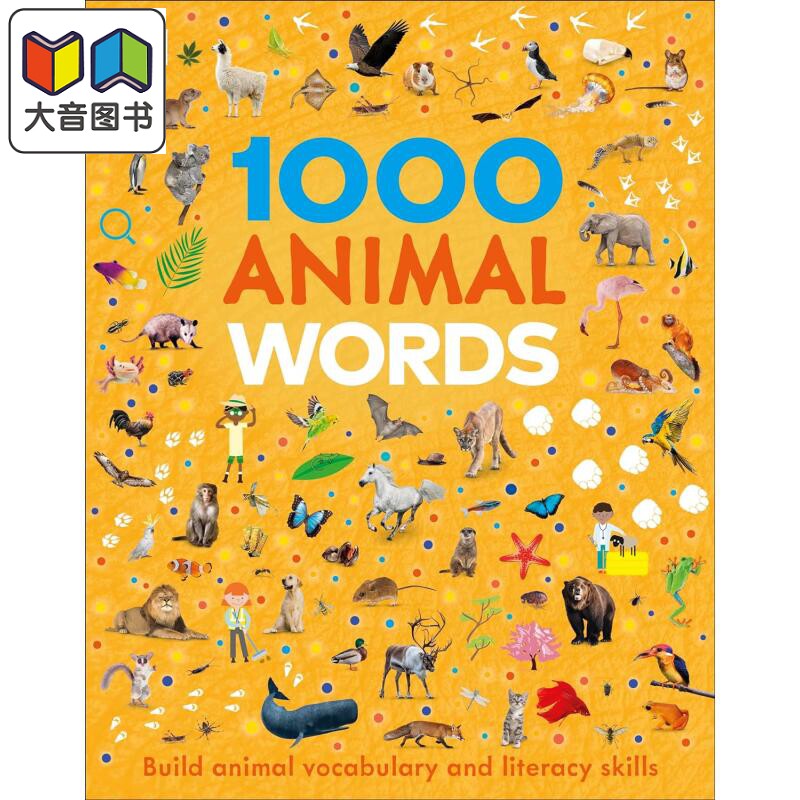 DK 1000个动物词 DK 1000 Animal Words 英文原版 儿童图解词典 单词学习图画书 精装进口童书 5-7岁 语言词汇书 大音