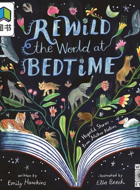 睡前重温精彩的世界 Ella Beech Rewild the World at Bedtime英文原版 儿童科普绘本 精装精品绘本进口读物5-8岁 大音