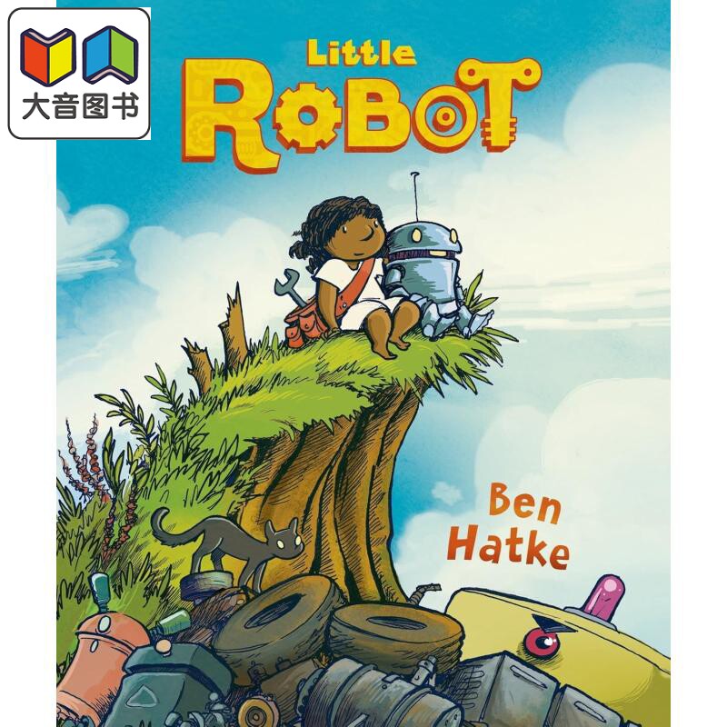 小机器人 LITTLE ROBOT 英文原版 儿童绘本故事图画书 精装进口童书 友谊科幻冒险故事 6-9岁儿童读物 小初文学 大音