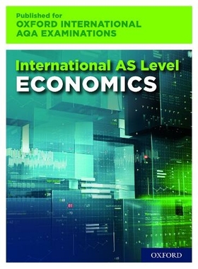 Oxford AQA AS A Level Examinations Economics 牛津大学国际AQA考试经济学英文原版