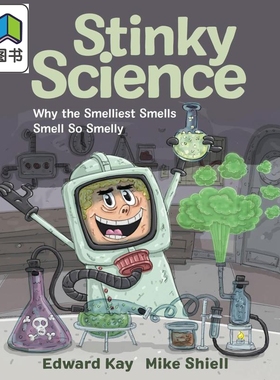 臭臭科学 为什么最臭的闻起来那么臭 Stinky Science Why the Smelliest Smells Smell So Smelly 英文原版科普书 大音