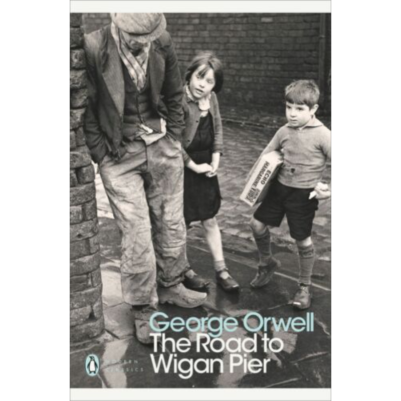 通往威根码头之路 The Road to Wigan Pier 英文原版 George Orwell 大音