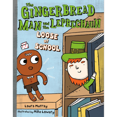 姜饼人如何出逃学校 小初文学桥梁漫画书 Mike Lowery The Gingerbread Man and the Leprechaun Loose at School 大音