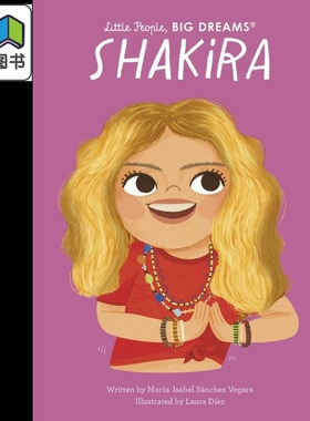 Shakira (Little People, Big Dreams) 小人物大理想：夏奇拉 英文原版 进口图书 儿童绘本 人物故事图画书 童书 大音
