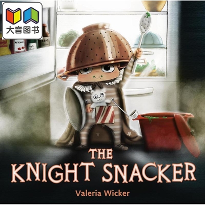 骑士零食店 Valeria Wicker The Knight Snacker 英文原版 儿童绘本 搞笑故事图画书 精装进口儿童读物3-6岁 大音