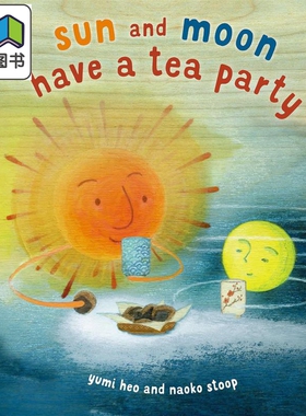 太阳和月亮有一个茶会Naoko Stoop Sun And Moon Tea Party 英文原版 儿童绘本故事图画书 亲子睡前读物 进口精装 大音