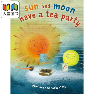 太阳和月亮有一个茶会Naoko Stoop Sun And Moon Tea Party 英文原版 儿童绘本故事图画书 亲子睡前读物 进口精装 大音