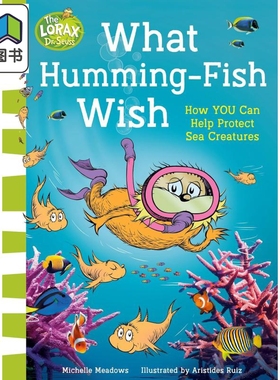 苏斯博士 保护海洋 Dr.Seusss The Lorax Books What Humming-Fish Wish英文原版 儿童科普绘本故事 进口科学读物 大音