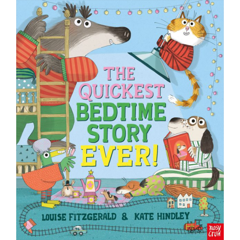 Kate Hindley The Quickest Bedtime Story Ever 快速入睡 低幼儿童绘本 亲子阅读 哄睡前故事图画书 英文原版 大音