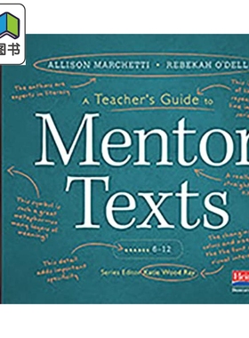 美国海尼曼Heinemann教师指南 A Teacher’s Guide to Mentor Texts,6-12 导师课文教师指南