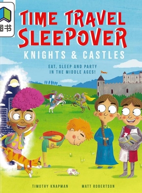 时间穿越者 骑士与城堡 Time Travel Sleepover Knights & Castles 英文原版 儿童科普绘本故事 精装进口科普读物 大音