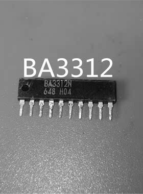 【原装进口拆机】BA3312N,单片投资公司