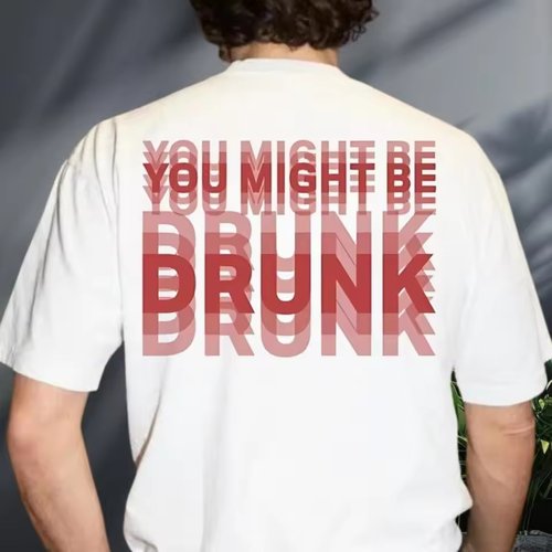 YOU MIGHT BE DRUNK趣味英文短袖T恤眩晕夏季纯棉半袖潮小众