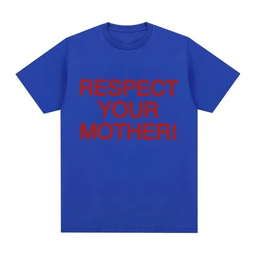 Respect Your Mother 尊重你的母亲字母印花短袖T恤男女夏季上衣