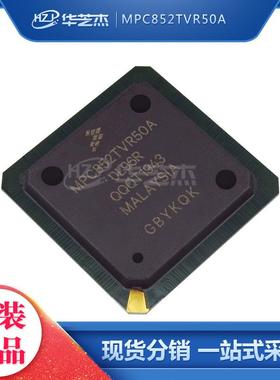 MPC852TVR50A 封装PBGA256 微处理器全新原装 库存现货