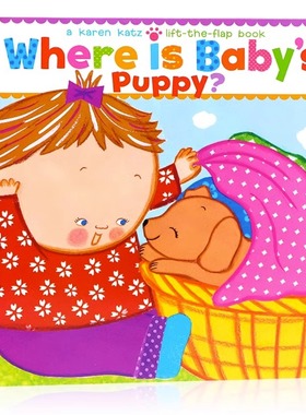 卡伦卡茨纸板翻翻书 宝宝的小狗在哪里 英文原版绘本 Where Is Baby's Puppy 幼儿亲子启蒙认知 Karen Katz 0-3岁宝宝躲猫猫撕不烂