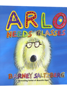 阿罗需要眼镜 英文原版绘本 Arlo Needs Glasses 戴眼镜的阿罗儿童视力保护主题亲子互动趣味精装全彩图画故事书Barney Saltzberg