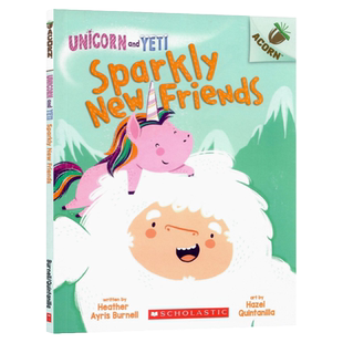 独角兽和雪人1 闪亮的新朋友英文原版绘本 Unicorn And Yeti 1 Sparkly New Friends 儿童桥梁章节书学乐橡树系列姐妹篇平装版