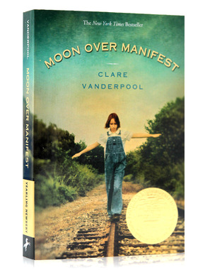 Moon Over Manifest 阿比琳的夏天 英文原版小说 纽伯瑞英语儿童文学小说金奖 英文版 青少年课外读物 纽约时报畅销童书进口图书