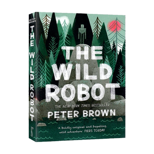 荒岛机器人 英文原版小说 The Wild Robot 彼得布朗 Peter Brown 机器人荒岛生存冒险之旅蓝思 (Lexile) 阅读分级 740L平装