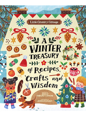 乡间小屋 冬季宝库食谱英文原版绘本 Little Country Cottage A Winter Treasury 儿童手工及智慧英语读物读本Ivy Kids平装大开