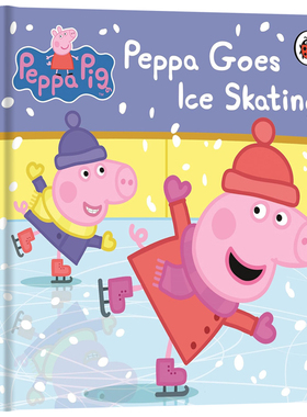 小猪佩奇去滑冰英文原版绘本 Peppa Pig Peppa Goes Ice Skating 粉红猪小妹亲子儿童英语启蒙认知互动探索世界图画故事书纸板书