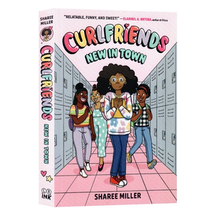 卷发朋友们 初来乍到英文原版漫画小说 Curlfriends: New in Town 纽约时报畅销书交友友谊主题图画故事儿童课外阅读Sharee Miller