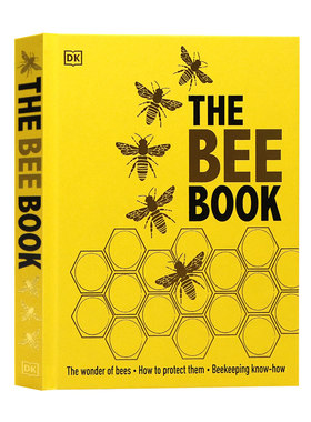 DK出版蜜蜂大百科全书英文原版 The Bee Book 养蜂指南昆虫动物生物科学认知教育生态大自然科普精装彩绘图解大开本英语读物