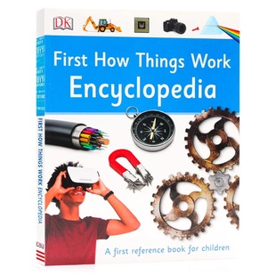 Encyclopedia Reference精美插图DK儿童图解百科科普图书 Things Work How 英文原版 DK工作原理百科全书 STEM科学启蒙First First